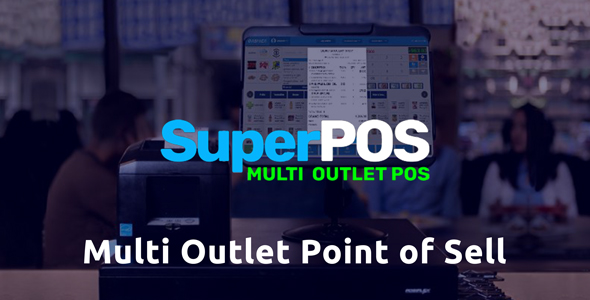 SuperPOS - Multi Outlet Point Of Sale