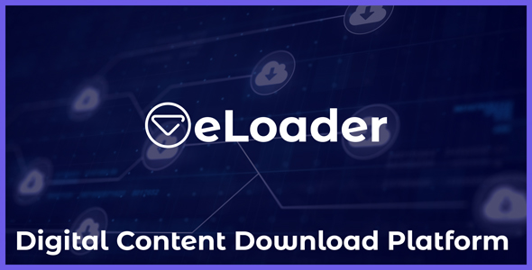 eLoader - Digital Content Download Platform